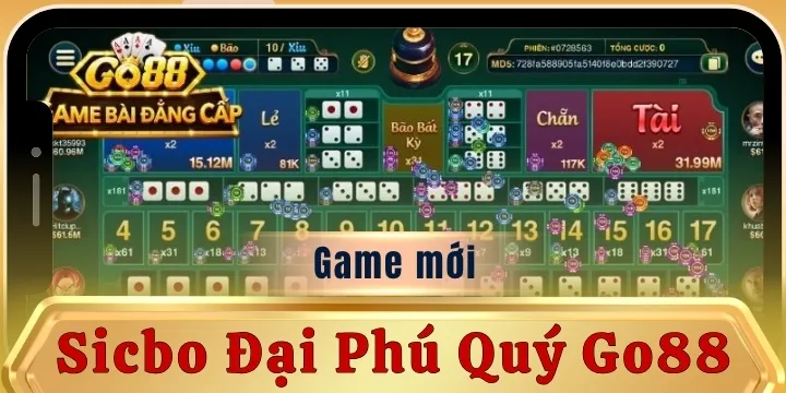 Sicbo Đại Phú Quý Go88 - Chọn đúng cửa cược nhận thưởng lớn