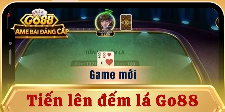 Tiến lên đếm lá Go88 - Bí kíp độc quyền làm chủ cuộc chơi