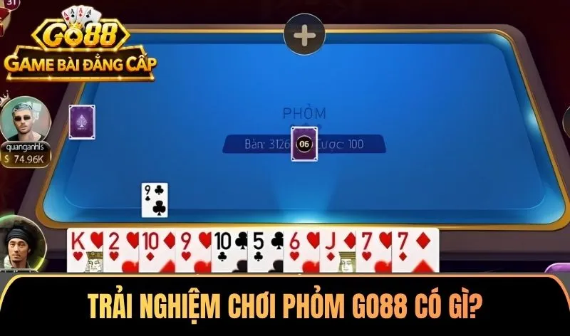 Trải nghiệm chơi Phỏm Go88 có gì?